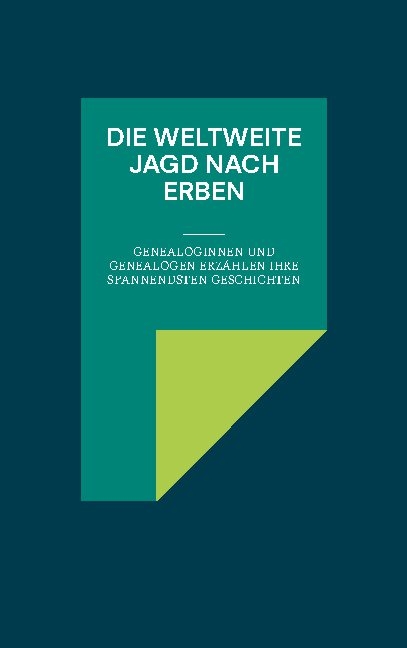 Die weltweite Jagd nach Erben - 