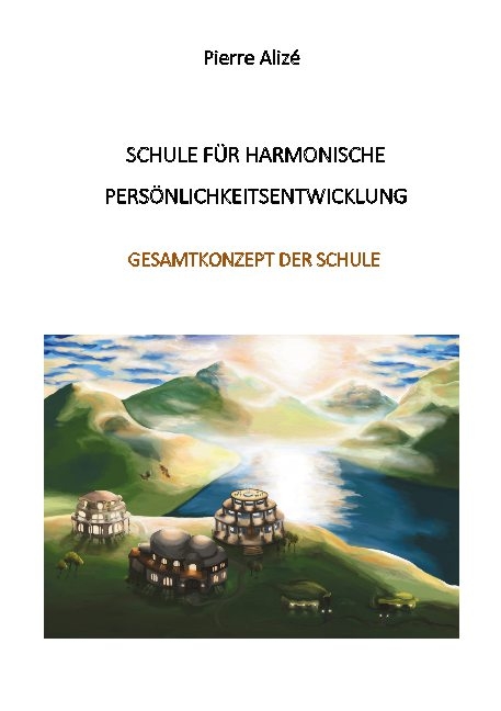 Schule für harmonische Persönlichkeitsentwicklung - Pierre Alizé