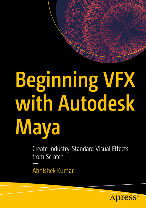 Beginning VFX with Autodesk Maya - Abhishek Kumar