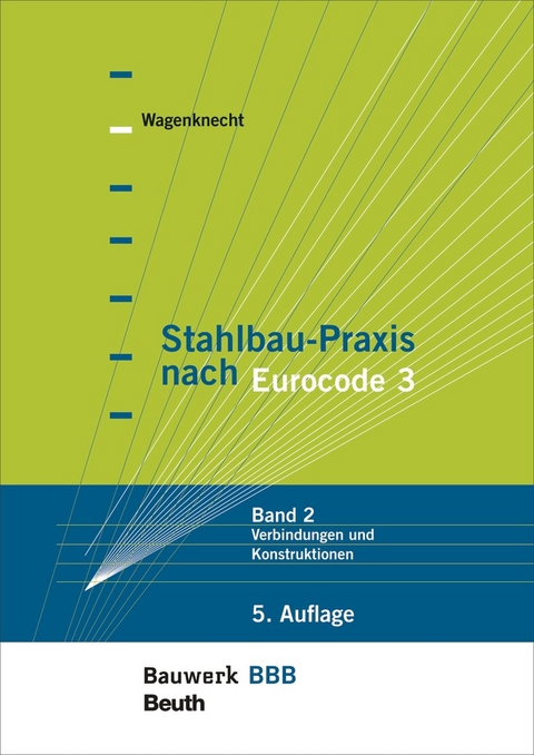 Stahlbau-Praxis nach Eurocode 3 - Buch mit E-Book - Gerd Wagenknecht