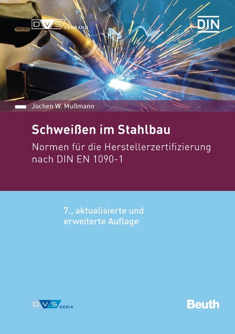 Schweißen im Stahlbau - Buch mit E-Book - Jochen W. Mußmann