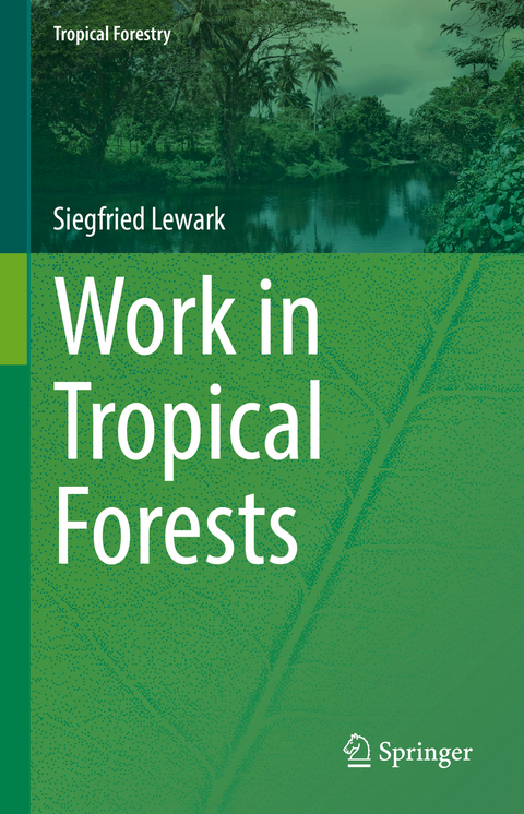 Work in Tropical Forests - Siegfried Lewark