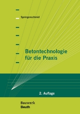 Betontechnologie für die Praxis - Buch mit E-Book - Springenschmid, Rupert