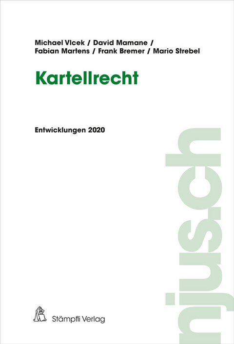 Kartellrecht - Michael Vlcek, David Mamane, Fabian Martens, Frank Bremer, Mario Strebel