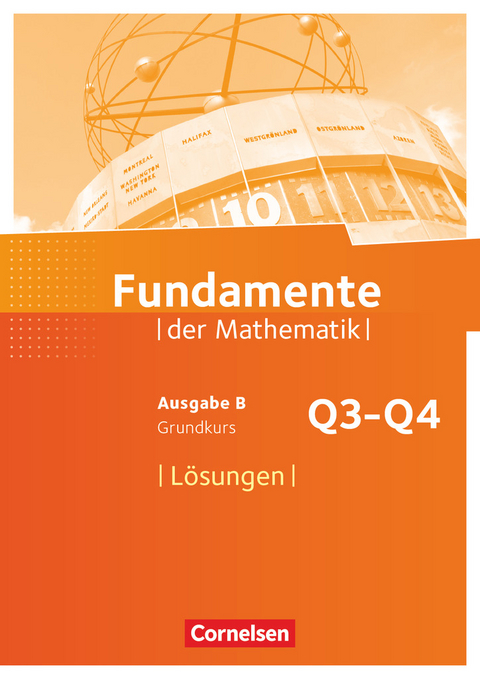 Fundamente der Mathematik - Ausgabe B - ab 2017 - 12. Schuljahr/ Q3-Q4: Grundkurs