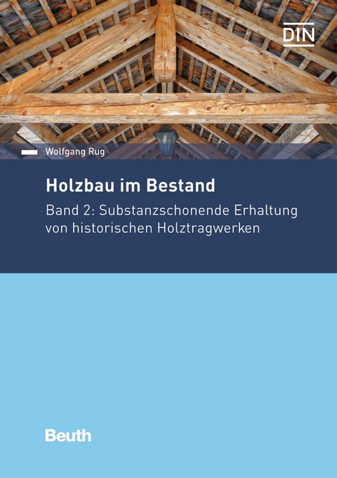 Holzbau im Bestand - Historische Holztragwerke - Buch mit E-Book - 