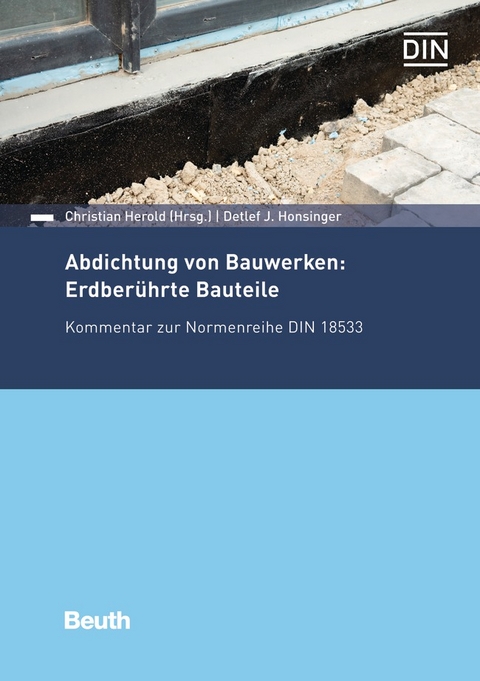 Abdichtung von Bauwerken: Erdberührte Bauteile - Buch mit E-Book - Detlef J. Honsinger