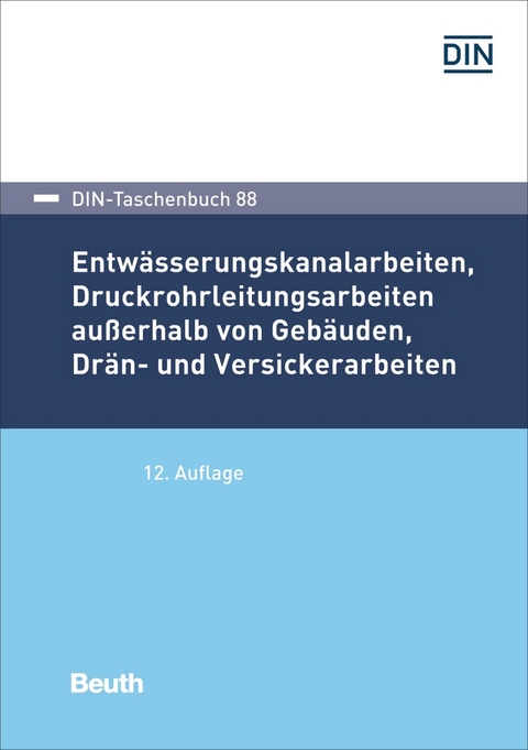 Entwässerungskanalarbeiten, Druckrohrleitungsarbeiten außerhalb von Gebäuden, Drän- und Versickerarbeiten - Buch mit E-Book