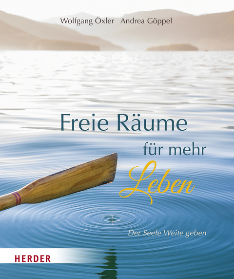 Freie Räume für mehr Leben - Wolfgang Öxler