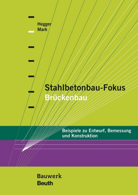 Stahlbetonbau-Fokus: Brückenbau - Buch mit E-Book - 