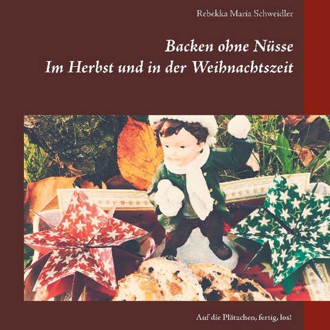 Backen ohne Nüsse - Rebekka Maria Schweidler