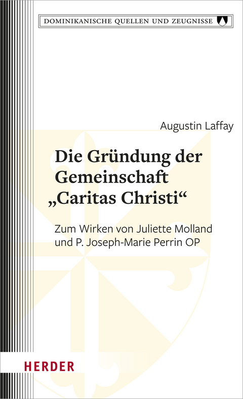 Die Gründung der Gemeinschaft „Caritas Christi“ - Augustin Laffay