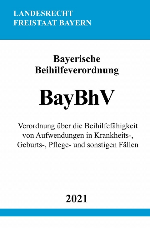 Bayerische Beihilfeverordnung (BayBhV) - Ronny Studier