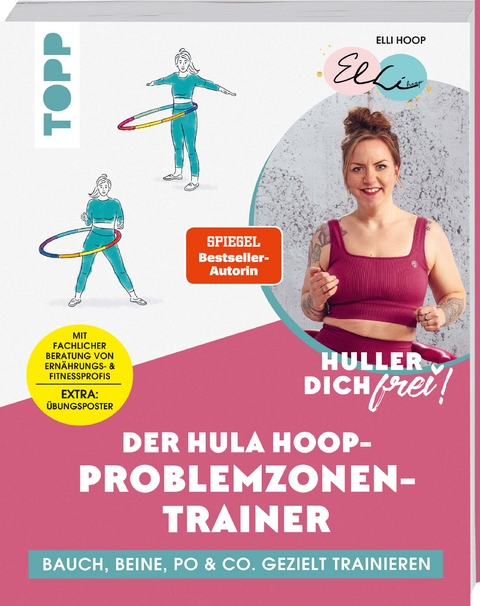 Huller dich frei! Der Hula Hoop Problemzonen-Trainer. - Elli Hoop, Britta Sopp