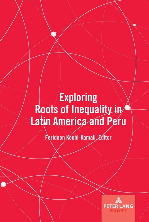 Exploring Roots of Inequality in Latin America and Peru - 