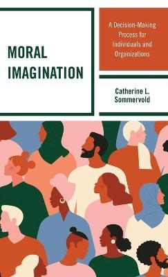 Moral Imagination - Catherine L. Sommervold