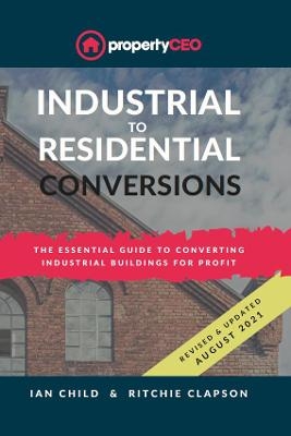 Industrial To Residential Conversions - Ian Child