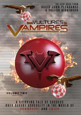 From Vultures to Vampires - volume two 2005-2021 - David Pleasance, Trevor Dickinson