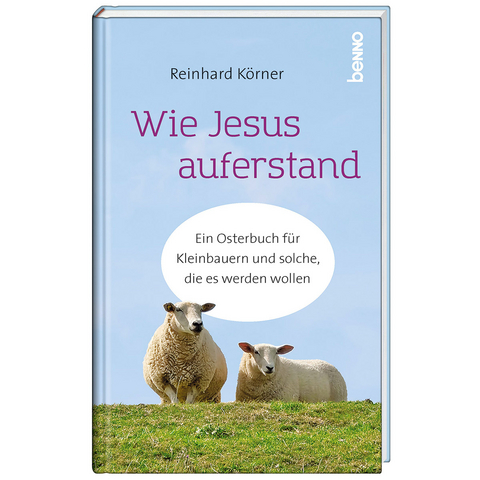 Wie Jesus auferstand - Reinhard Körner