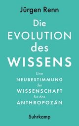 Die Evolution des Wissens - Jürgen Renn