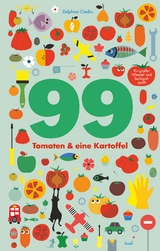 99 Tomaten & eine Kartoffel - Delphine Chedru