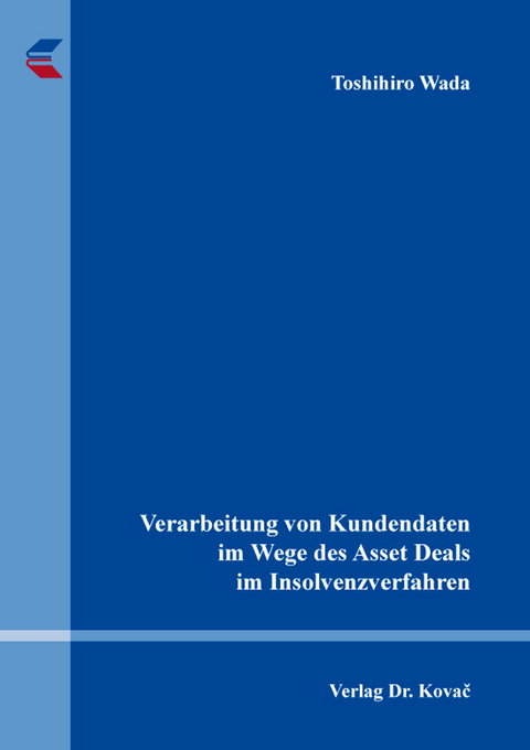 Verarbeitung von Kundendaten im Wege des Asset Deals im Insolvenzverfahren - Toshihiro Wada