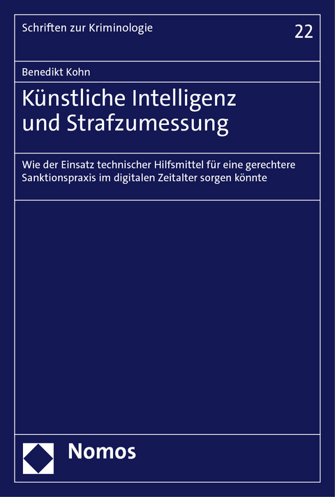 Künstliche Intelligenz und Strafzumessung - Benedikt Kohn