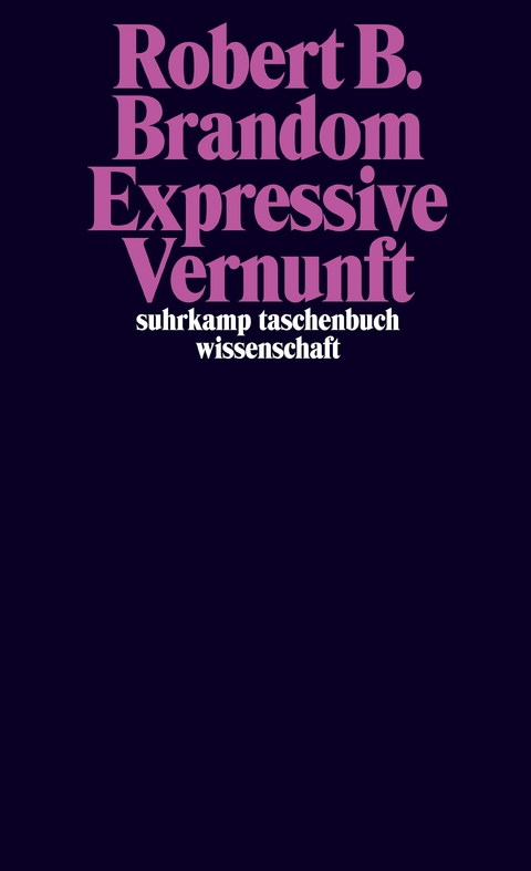 Expressive Vernunft - Robert B. Brandom