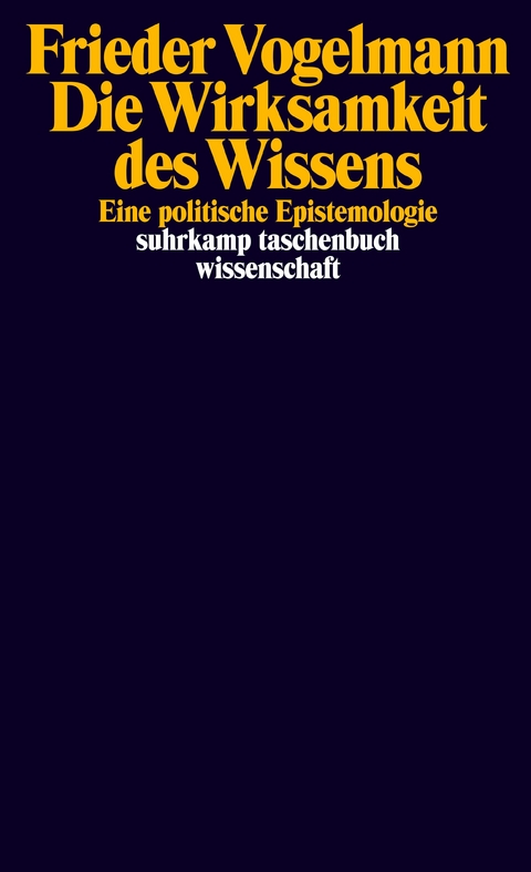 Die Wirksamkeit des Wissens - Frieder Vogelmann