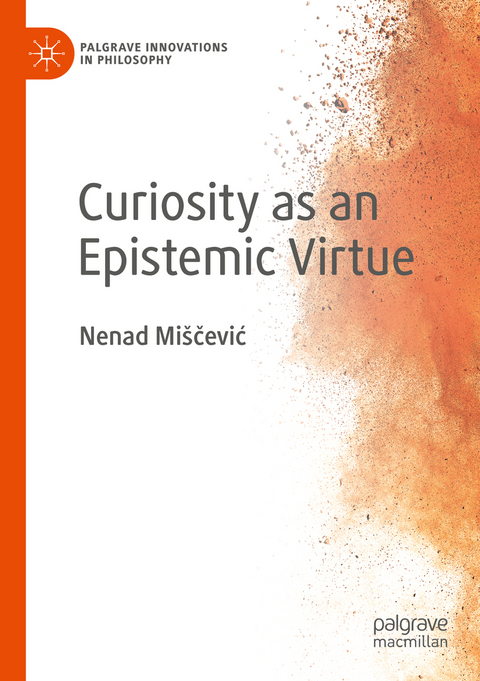 Curiosity as an Epistemic Virtue - Nenad Miščević