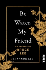 Be Water, My Friend - Shannon Lee