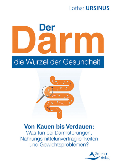 Der Darm – die Wurzel der Gesundheit - Lothar Ursinus