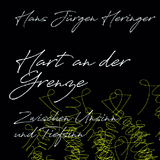 Hart an der Grenze - Hans Jürgen Heringer