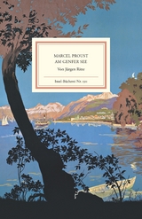 Marcel Proust am Genfer See - Jürgen Ritte