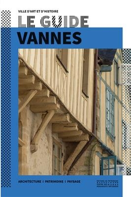 Vannes : architecture, patrimoine, paysage -  Collectif