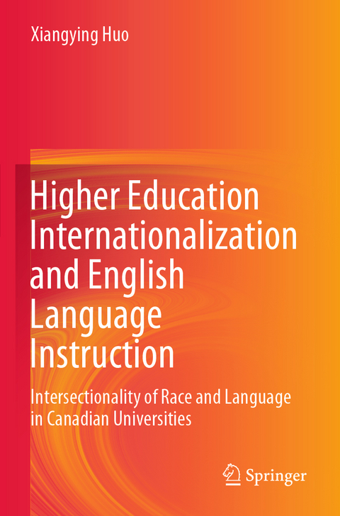 Higher Education Internationalization and English Language Instruction - Xiangying Huo