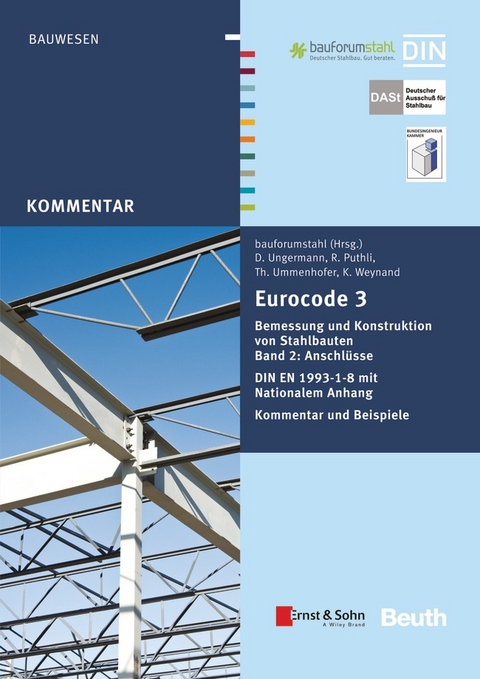 Eurocode 3 Bemessung und Konstruktion von Stahlbauten - Buch mit E-Book - Ramgopal Puthli, Thomas Ummenhofer, Dieter Ungermann, Klaus Weynand