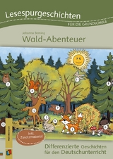 Lesespurgeschichten für die Grundschule - Wald-Abenteuer - Johanna Berning