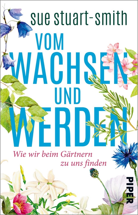 Vom Wachsen und Werden - Sue Stuart-Smith