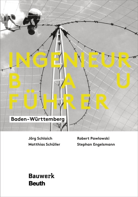 Ingenieurbauführer - Buch mit E-Book - Stephan Engelsmann, Robert Pawlowski, Jörg Schlaich, Matthias Schüller