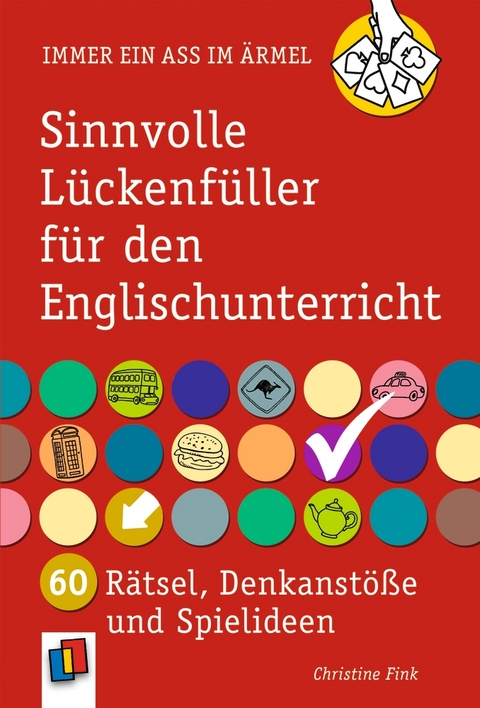 Sinnvolle Lückenfüller für den Englischunterricht - Christine Fink