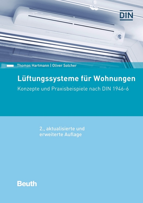 Lüftungssysteme für Wohnungen - Buch mit E-Book - Thomas Hartmann, Oliver Solcher