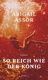 So reich wie der König - Abigail Assor