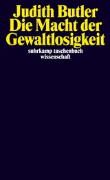 Die Macht der Gewaltlosigkeit - Judith Butler