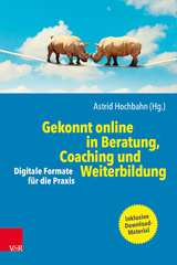 Gekonnt online in Beratung, Coaching und Weiterbildung - 