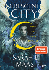 Crescent City – Wenn ein Stern erstrahlt - Sarah J. Maas