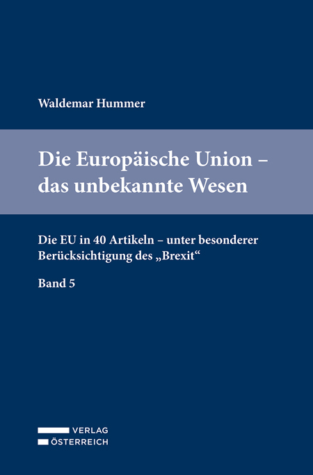 Die Europäische Union - das unbekannte Wesen - Waldemar Hummer