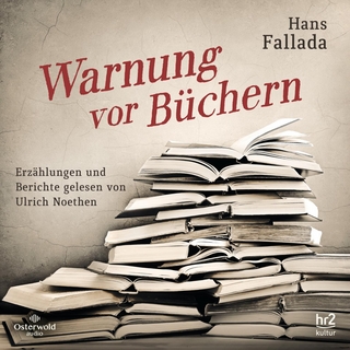 Warnung vor Büchern - Hans Fallada; Ulrich Noethen; Carsten Gansel