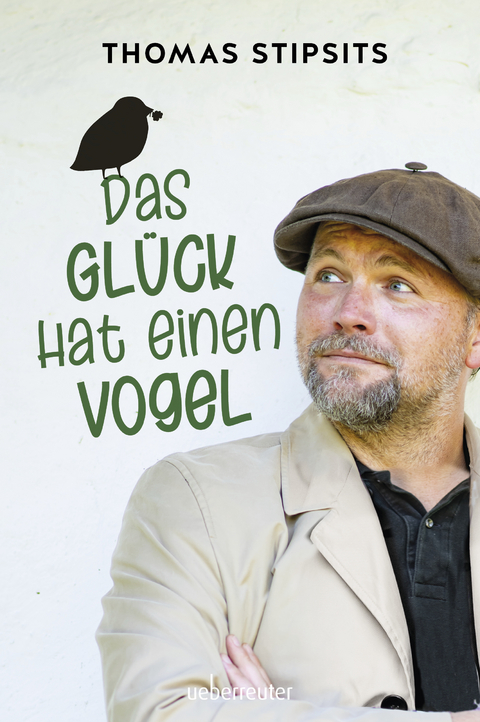 Das Glück hat einen Vogel - Thomas Stipsits