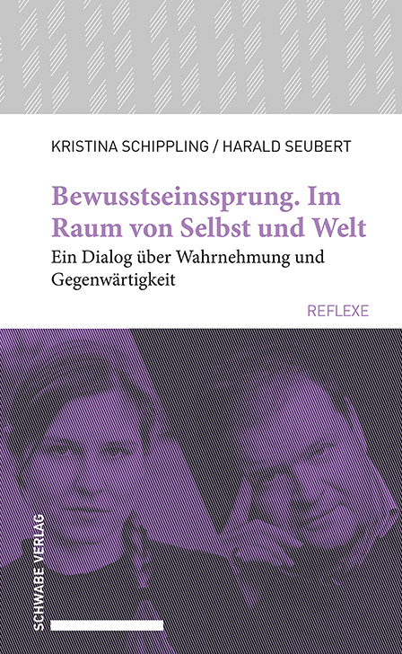 Bewusstseinssprung. Im Raum von Selbst und Welt - Kristina Schippling, Harald Seubert